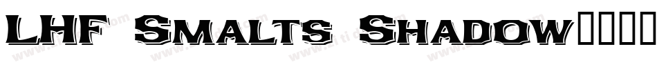 LHF Smalts Shadow字体转换